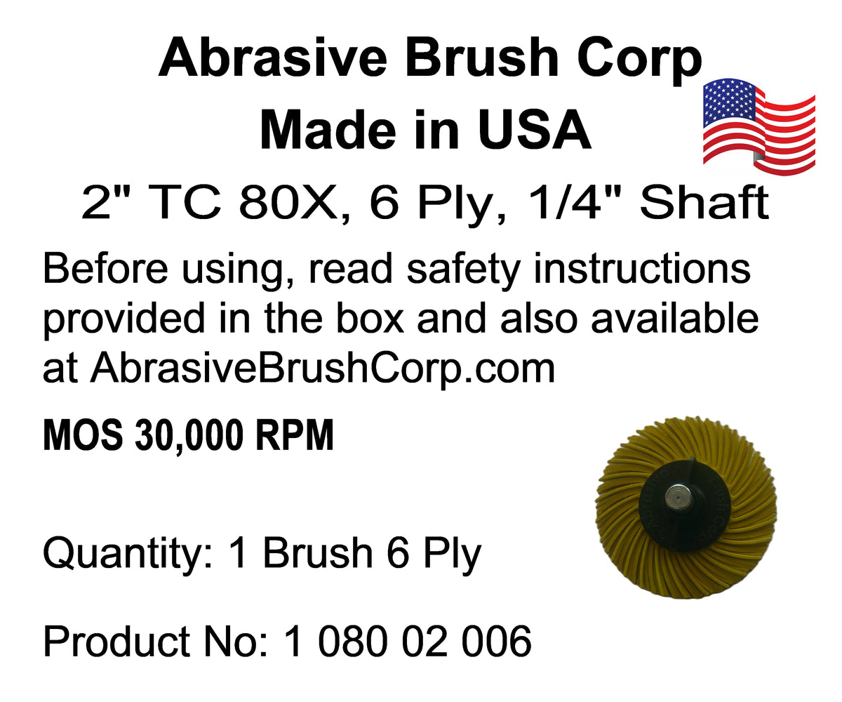 2" TC 80X, 6 Ply Brush, 1/4" Steel Shaft, Reusable Adapter