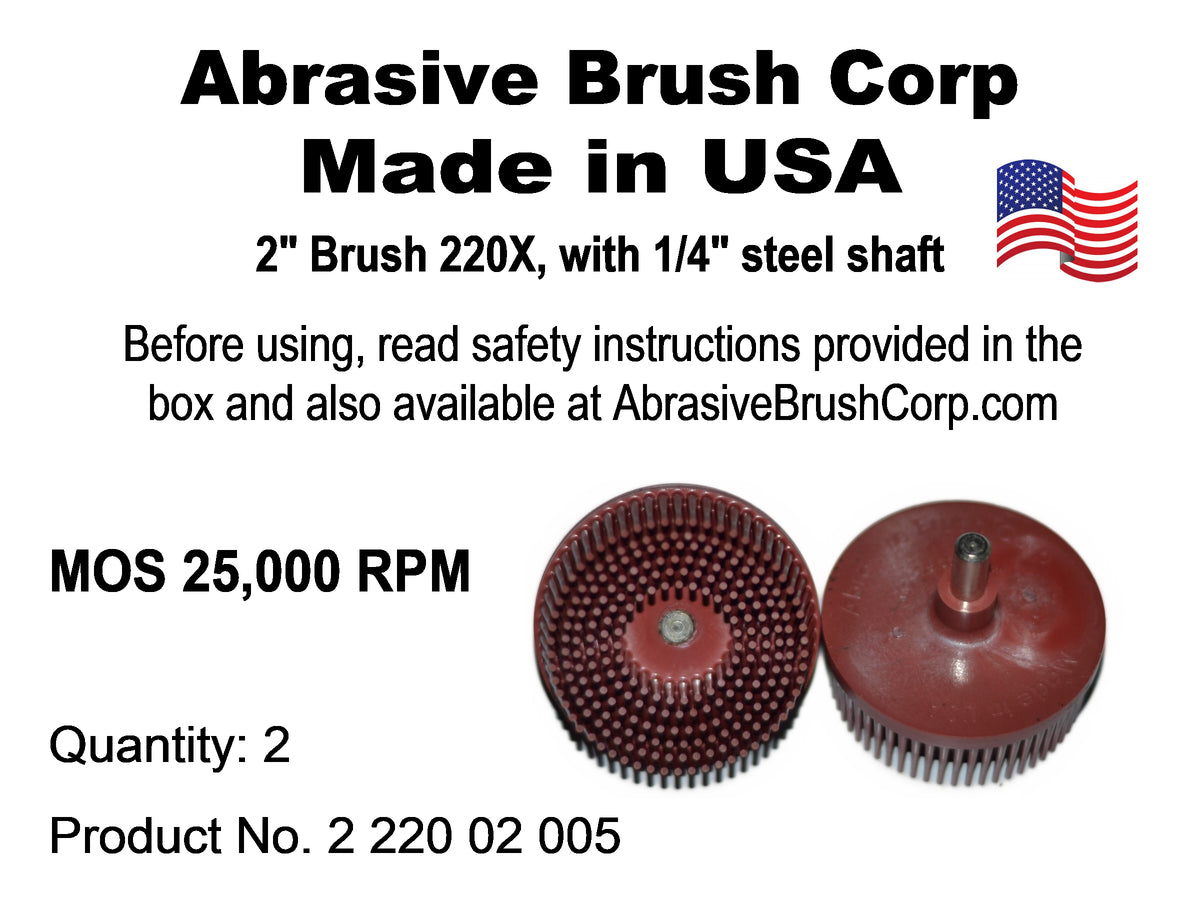2" Brush 220X, 1/4" Steel Shaft, Bag of 2 Brushes