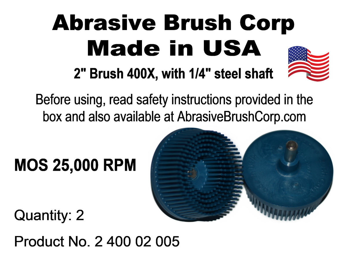 2" Brush 400X, 1/4" Steel Shaft, Bag of 2 Brushes