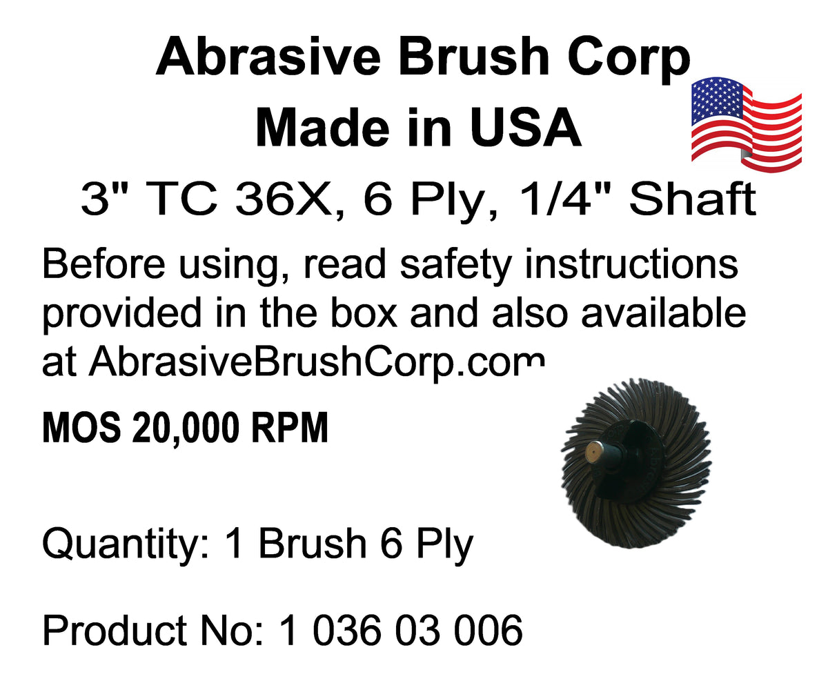 3" TC 36X, 6 Ply Brush, 1/4" Steel Shaft, Reusable Adapter