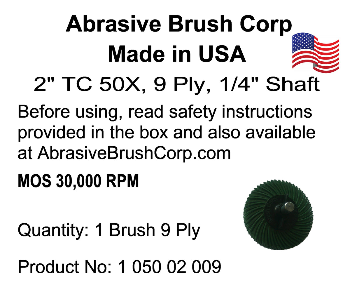 2" TC 50X, 9 Ply Brush, 1/4" Steel Shaft, Reusable Adapter