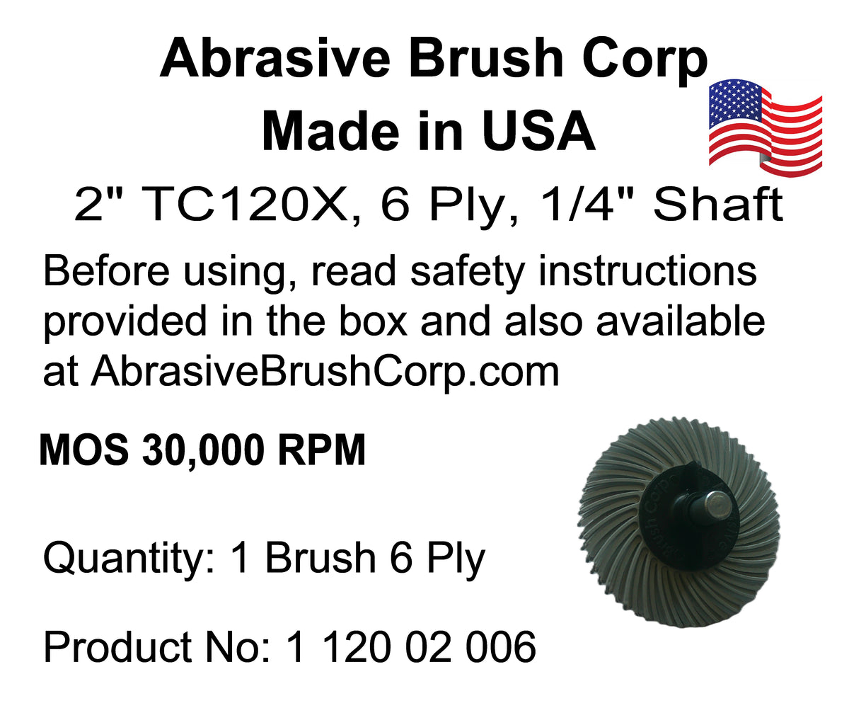 2" TC 120X, 6 Ply Brush, 1/4" Steel Shaft, Reusable Adapter