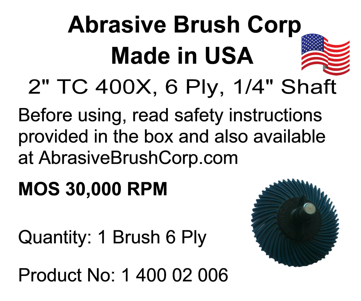 2" TC 400X, 6 Ply Brush, 1/4" Steel Shaft, Reusable Adapter