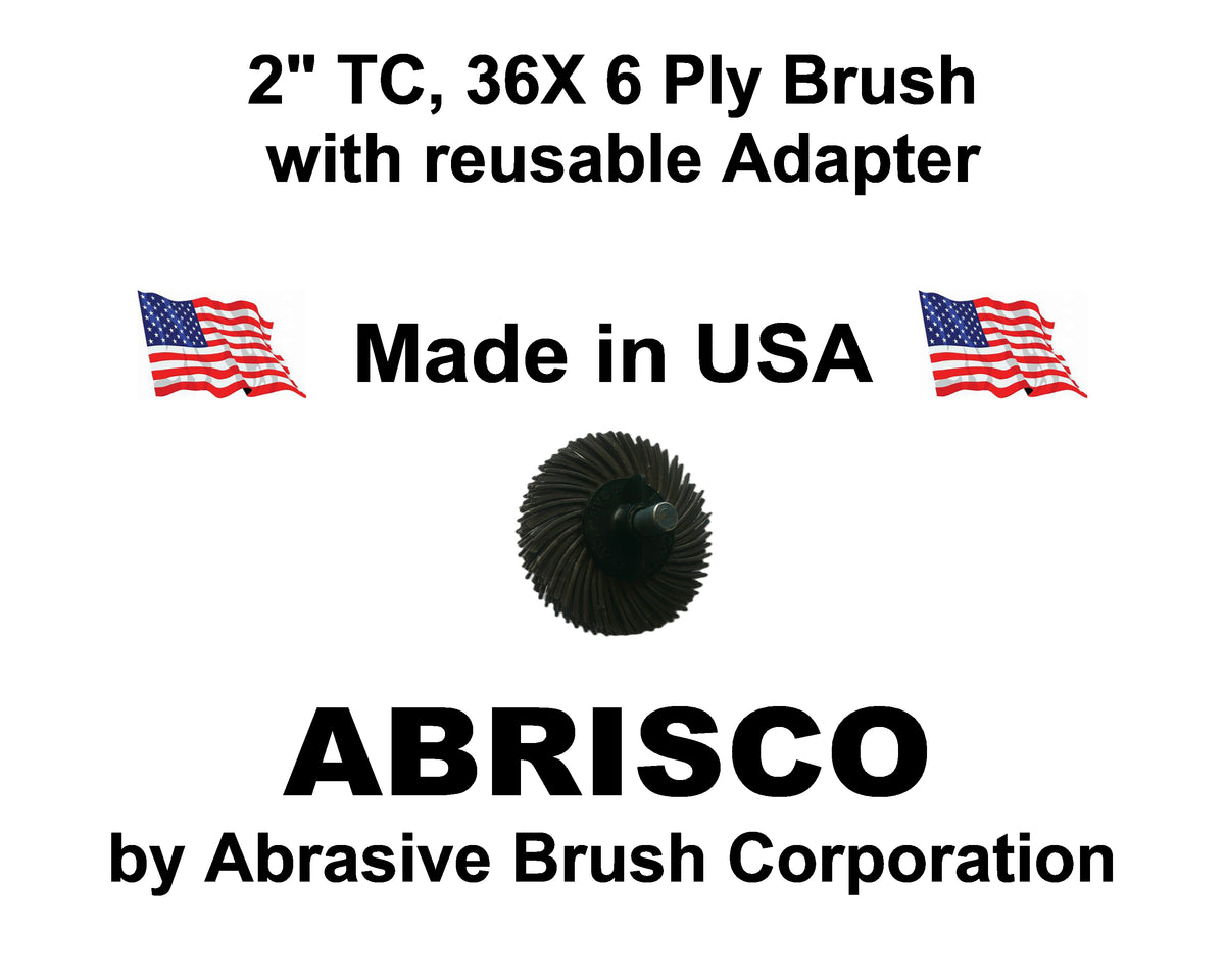 2" TC 36X, 6 Ply Brush, 1/4" Steel Shaft, Reusable Adapter