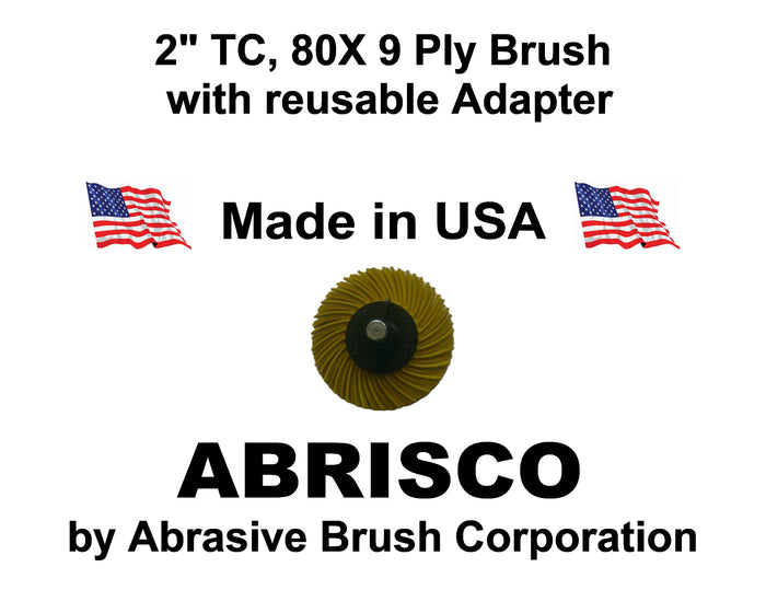 2" TC 80X, 9 Ply Brush, 1/4" Steel Shaft, Reusable Adapter
